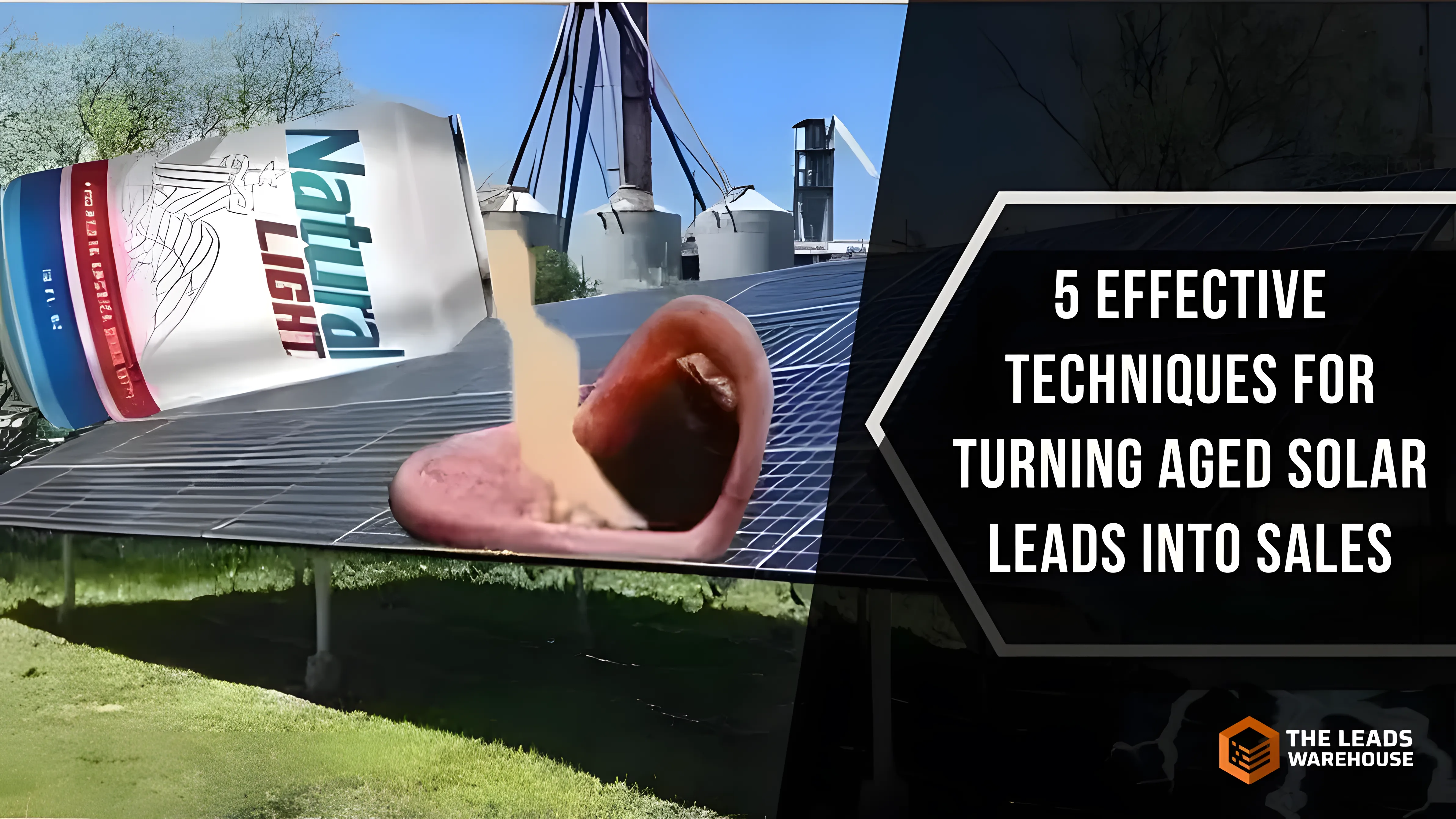 Aged Solar Lead Conversion | 5 Effective Techniques